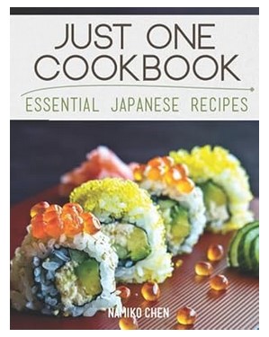 Just One Cookbook Essential Japanese Recipes