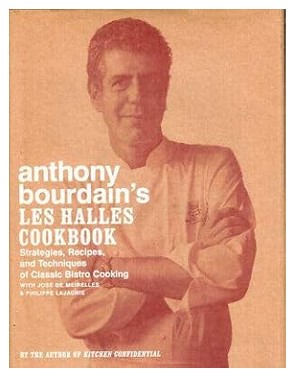 Anthony Bourdain's Les Halles Cookbook