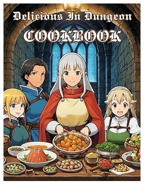 Delicious in Dungeon Cookbook - A Fascinating Cookbook