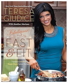 Fabulicious! Fast & Fit - Teresa’s Low-Fat, Super-Easy Italian Recipes
