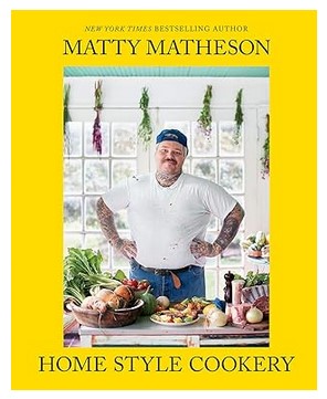 Matty Matheson: Home Style Cookery
