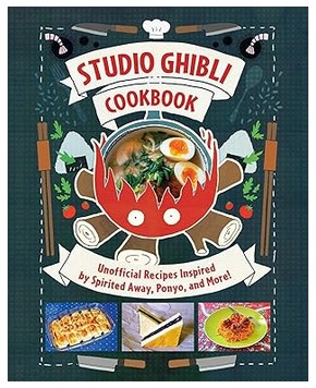 Studio Ghibli Cookbook - Unofficial Recipes