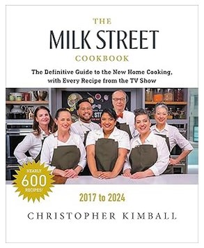 The Milk Street Cookbook: The Definitive Guide to the New Home Cooking
