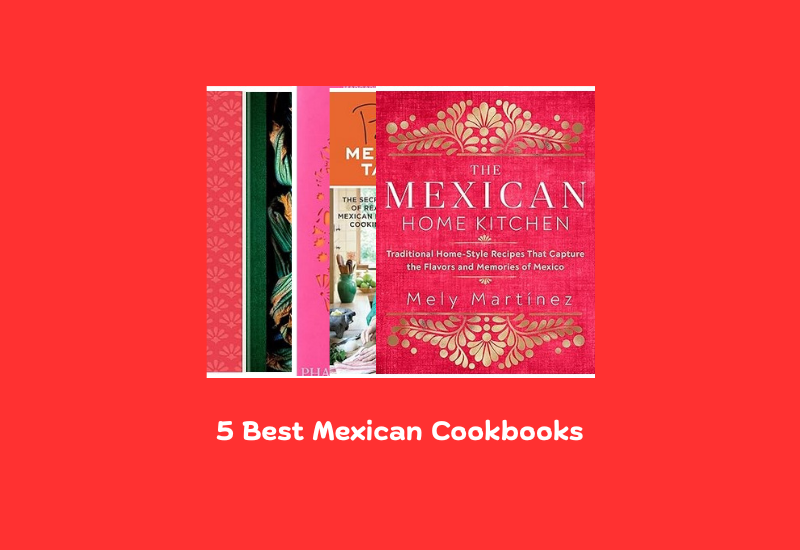 Best Mexican Cookbooks