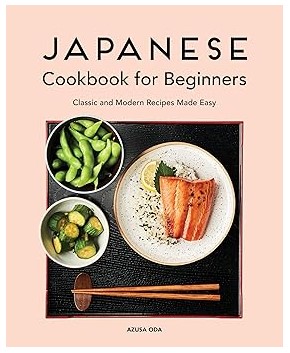 Japanese Cookbook for Beginners - Classic & Modern Recipes