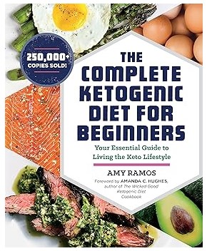 The Complete Ketogenic Diet for Beginners (Your Essential Guide)