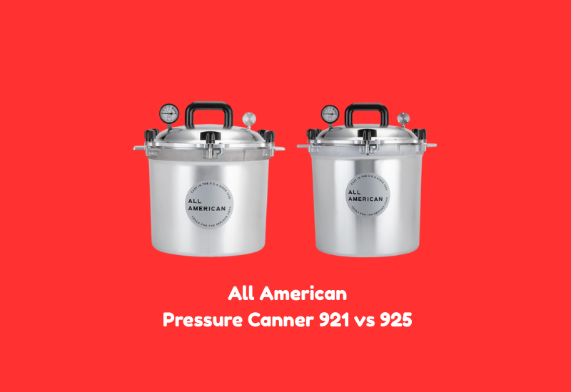 All American Pressure Canner 921 vs 925