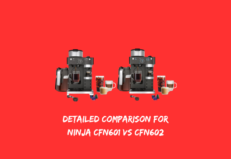 Detailed Comparison for Ninja CFN601 vs CFN602