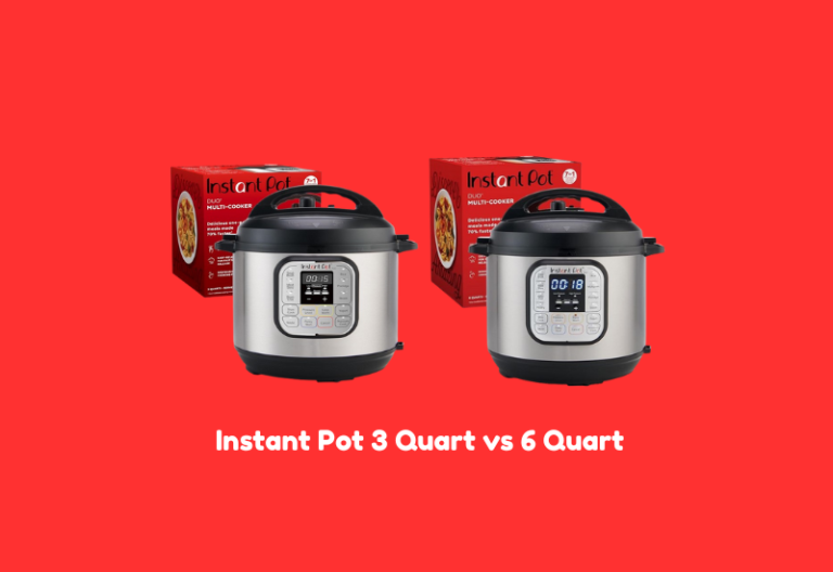 Instant Pot 3 Quart vs 6 Quart