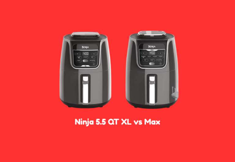 Ninja 5.5 QT XL vs Max