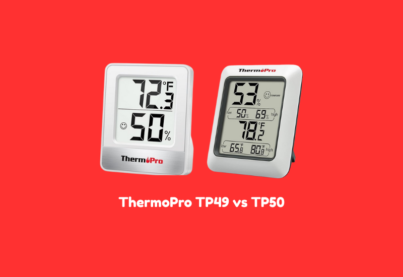 ThermoPro TP49 vs TP50