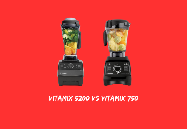 Vitamix 5200 vs 750