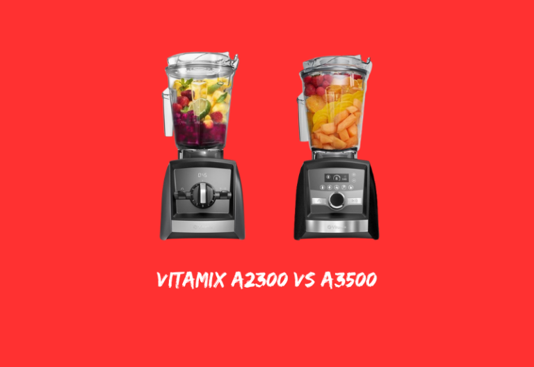 Vitamix A2300 vs A3500