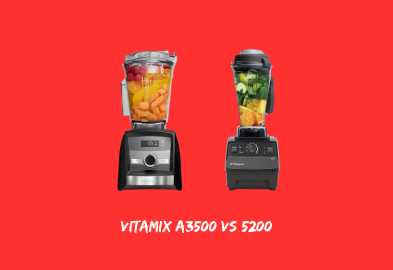 Vitamix A3500 vs 5200