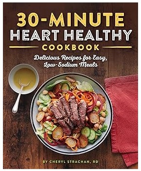 30-Minute Heart Healthy Cookbook (Low-Sodium Meals)