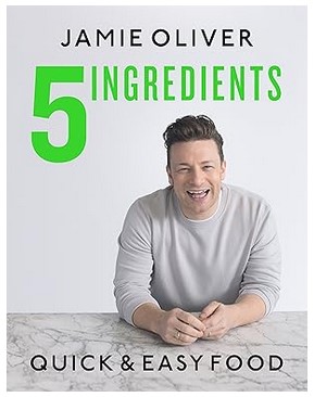 5 Ingredients (Quick & Easy Food by Jamie Oliver)