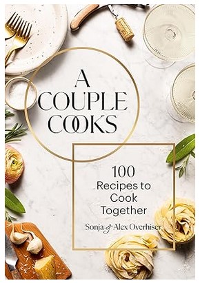 A Couple Cooks (100 Recipes to Cook Together)