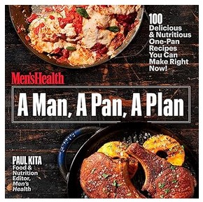 A Man, A Pan, A Plan (100 Delicious & Nutritious One-Pan Recipes)