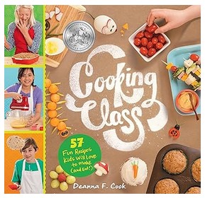 Cooking Class (57 Fun Recipes Kids Will Love to Make)