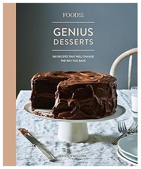 Food52 Genius Desserts (100 Recipes That Will Change the Way You Bake)
