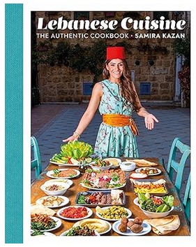 Lebanese Cuisine (The Authentic Cookbook)