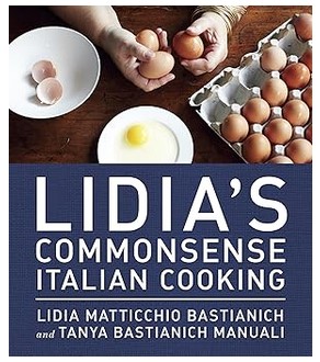 Lidia's Commonsense Italian Cooking (150 Recipes)