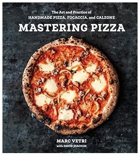 Mastering Pizza (The Art and Practice of Handmade Pizza)
