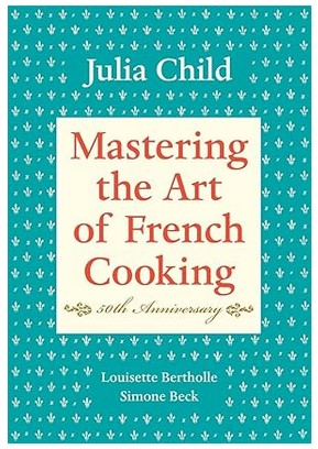 Mastering the Art of French Cooking