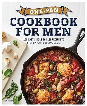 One-Pan Cookbook for Men (100 Easy Recipes)