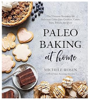 Paleo Baking at Home (The Ultimate Resource)