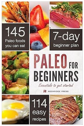 Paleo for Beginners (Essentials to Get Started)