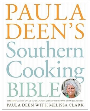 Paula Deen's Southern Cooking Bible (300+ Recipes)