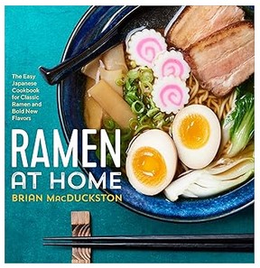 Ramen at Home (Classic Ramen & Bold New Flavors)