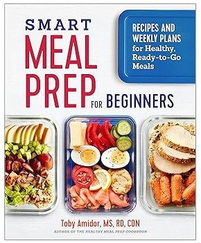 Smart Meal Prep for Beginners (Recipes & Weekly Plans)