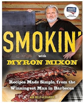 Smokin with Myron Mixon (Recipes Made Simple)