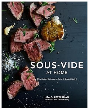 Sous Vide at Home (The Modern Technique)