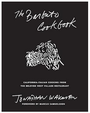 The Barbuto Cookbook (Cooking from the Beloved West Village Restaurant)