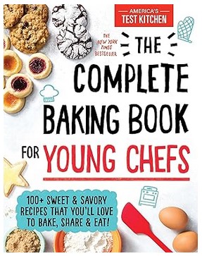 The Complete Baking Book for Young Chefs (100+ Recipes)