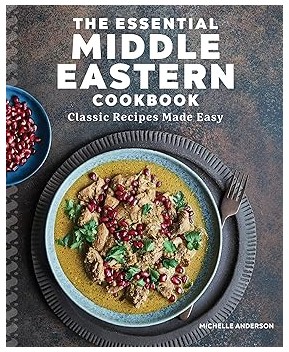 The Essential Middle Eastern Cookbook (Classic Recipes)
