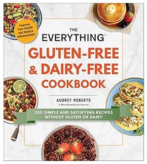 The Everything Gluten-Free & Dairy-Free Cookbook