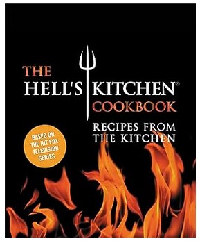 The Hell's Kitchen Cookbook (Recipes from the Kitchen)