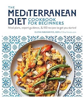 The Mediterranean Diet Cookbook for Beginners (100 Recipes)