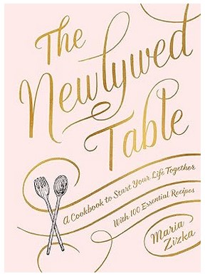 The Newlywed Table (A Cookbook to Start Your Life Together)