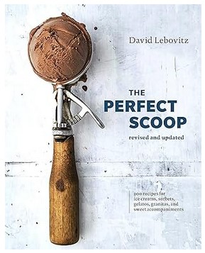 The Perfect Scoop, Revised and Updated (200 Recipes)