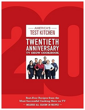 America's Test Kitchen Twentieth Anniversary TV Show Cookbook