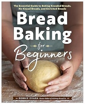 Bread Baking for Beginners (The Essential Guide)