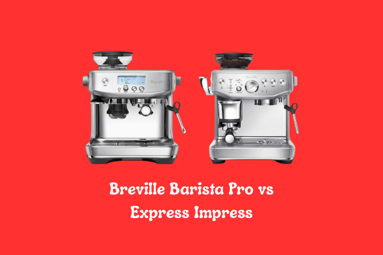 Breville Barista Pro vs Express Impress
