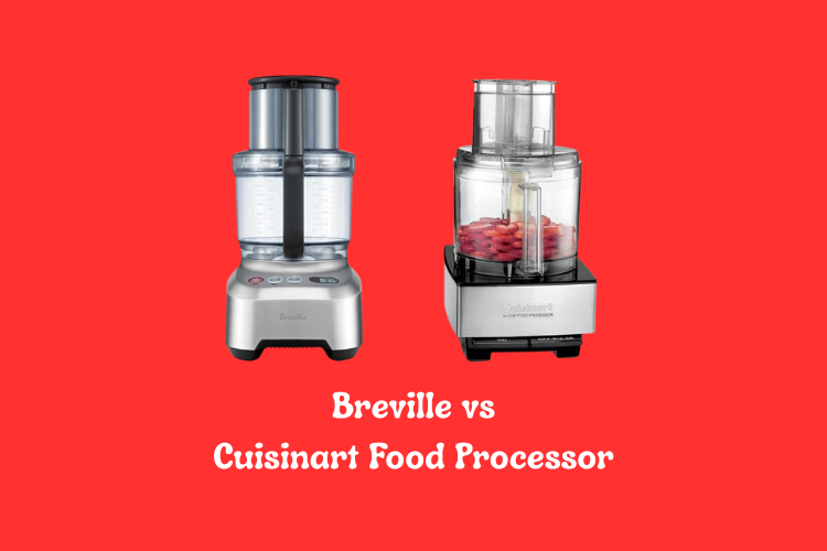 Breville vs Cuisinart Food Processor