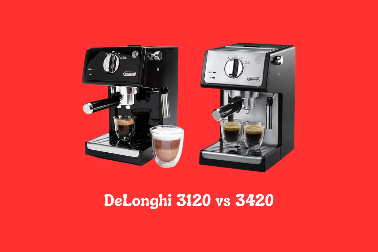 DeLonghi 3120 vs 3420