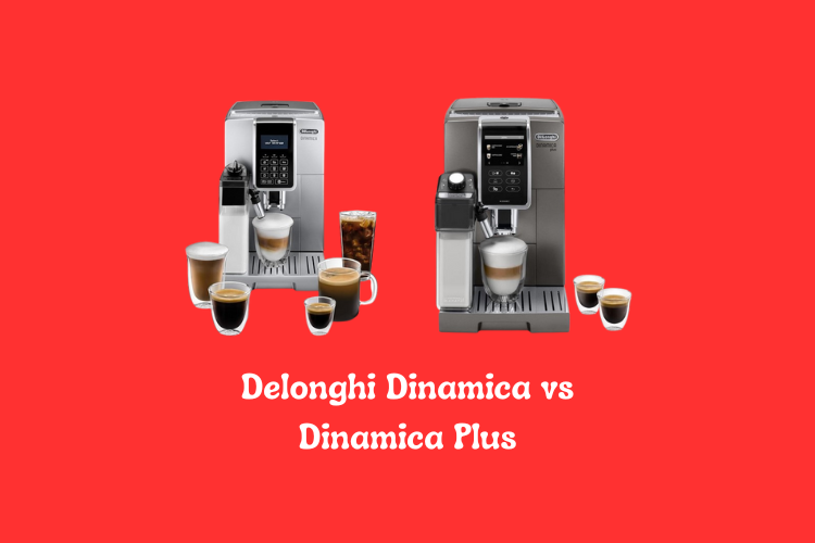 Delonghi Dinamica vs Dinamica Plus